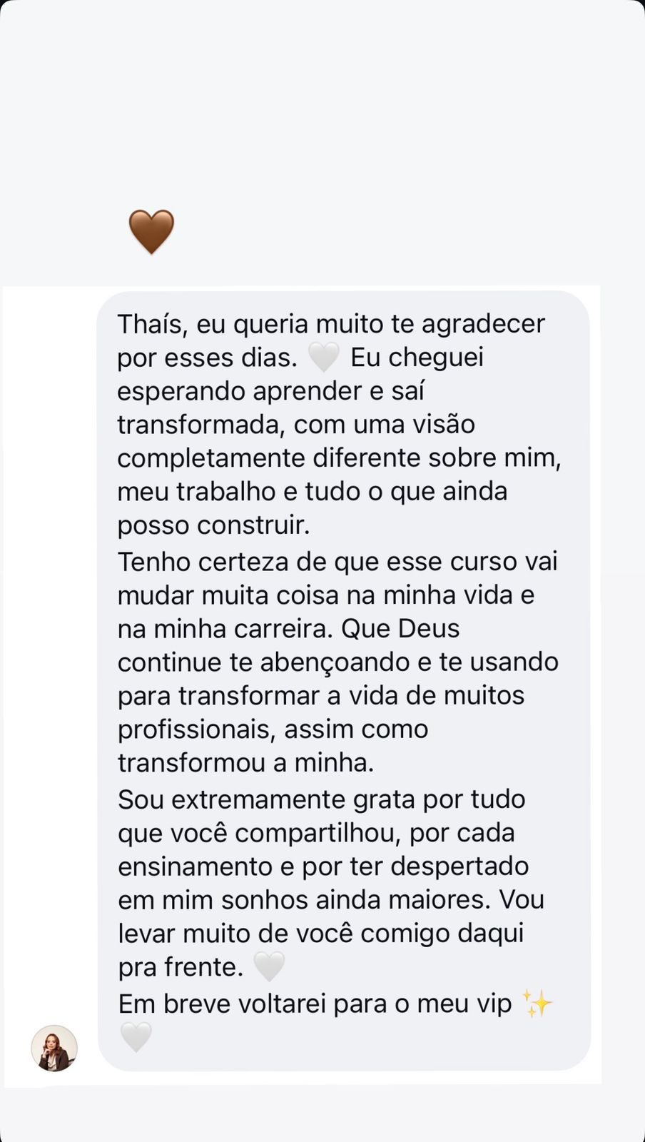 Aluna agradece os dois dias: “Cheguei esperando aprender e saí transformada, com uma visão completamente diferente sobre mim, meu trabalho e tudo o que ainda posso construir.”